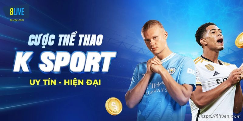 Cac san pham cuoc the thao hot nhat tai K-Sports 8LIVE